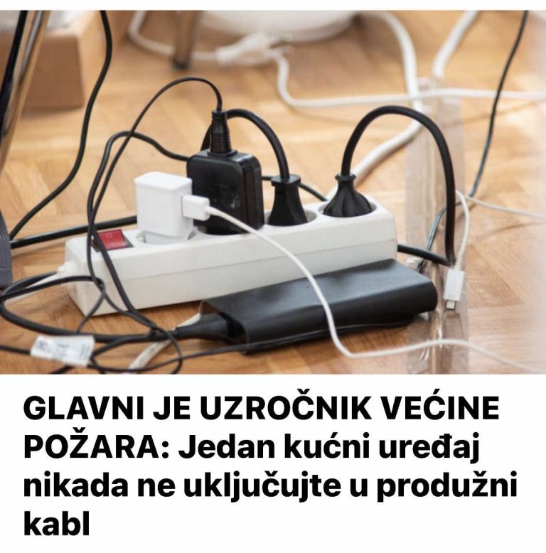 GLAVNI JE UZROČNIK VEĆINE POŽARA: Jedan kućni uređaj nikada ne uključujte u produžni kabl