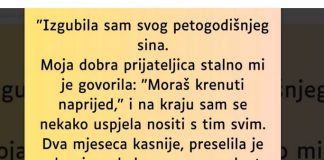 “Izgubila sam svog petogodišnjeg sina…”