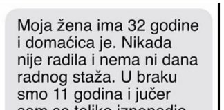 “Moja žena ima 32 godine i domaćica je”