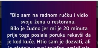 “Bio sam na radnom ručku i vidio svoju ženu u restoranu…”