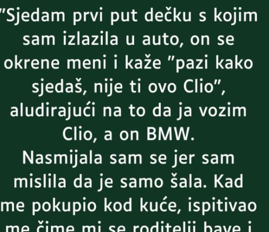 “Sjedam prvi put dečku s kojim sam izlazila u auto…”