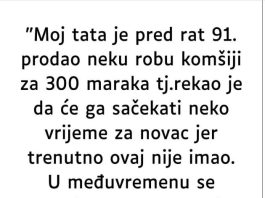 “Moj tata je pred rat 91. prodao…