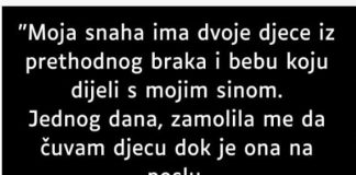 “Moja snaha ima dvoje djece iz prethodnog braka…”