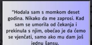 “Hodala sam s momkom deset godina…”