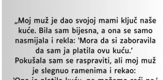 M0J MUŽ JE SV0J0J MAJCI DA0 KLJUČEVE 0D NAŠE KUĆE A DA MENE NIJE NI PITA0