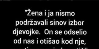 Žena i ja nismo podržavali sinov izbor djevojke…