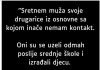 “Sretnem muža svoje drugarice iz osnovne…”