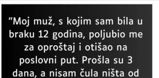 “Moj muž, s kojim sam bila u braku 12 godina…”