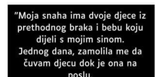 “Moja snaha ima dvoje djece iz prethodnog braka…”