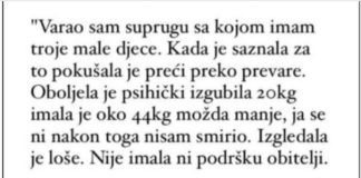 “Varao sam suprugu sa kojom imam troje djece a ona je pokusavala preci preko toga pa se razbolila…”