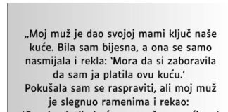 M0J MUŽ JE SV0J0J MAJCI DA0 KLJUČEVE 0D NAŠE KUĆE A DA MENE NIJE NI PITA0