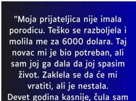 “Moja prijateljica nije imala porodicu….”