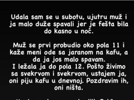 Udala sam se u subotu, ujutru muž i ja malo duže spavali jer je fešta bila do kasno u noć….