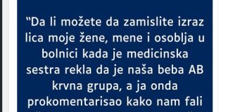 Supruga A krvna grupa a ja nulta- RODILA mi bebu AB- MOJ KOMENTAR je zaletio sestricu u bolnici a i suprugu