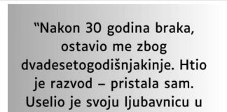 “Nakon 30 godina braka, ostavio me zbog dvadesetogodišnjakinje…”
