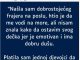 “Pronašla sam bogatog frajera na poslu i sve je bolje…”