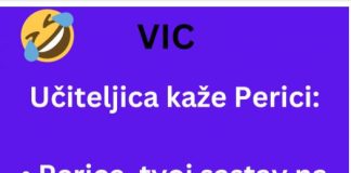 VIC DANA: Učiteljica kaže Perici