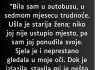 “Bila sam u autobusu,…”
