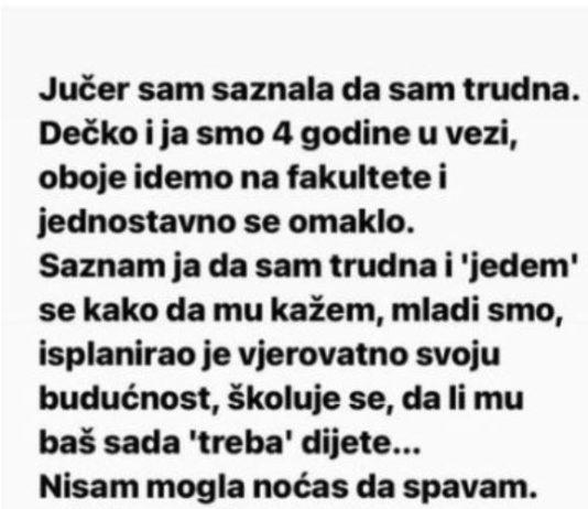 Ostala je TRUDNA i rešila je da KAŽE dečku ali ono ŠTO joj je REKAO nakon TOGA će PAMTITI dok je ŽIVA!