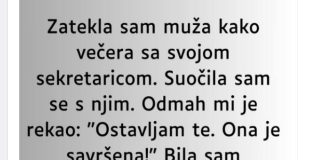 “Srela sam svog supruga kako večera sa svojom sekretaricom, a on mi u lice rekao: “Ostavljam te…”