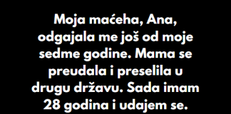 “Moja maćeha, Ana, odgajala me još od moje sedme godine…”