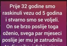 “Prije 32 godine smo raskinuli vezu od 5 godina i stvarno smo se voljeli”