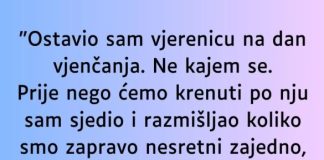 “Ostavio sam vjerenicu na dan vjenčanja…”