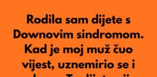 Kada sam rodila dijete sa posebnim potrebama moj suprug je preblijedio, unervozio se i rekao:”To dijete nije moje…” Kada sam rodila dijete sa posebnim potrebama moj suprug je preblijedio, unervozio se i rekao:”To dijete nije moje…” - featured image